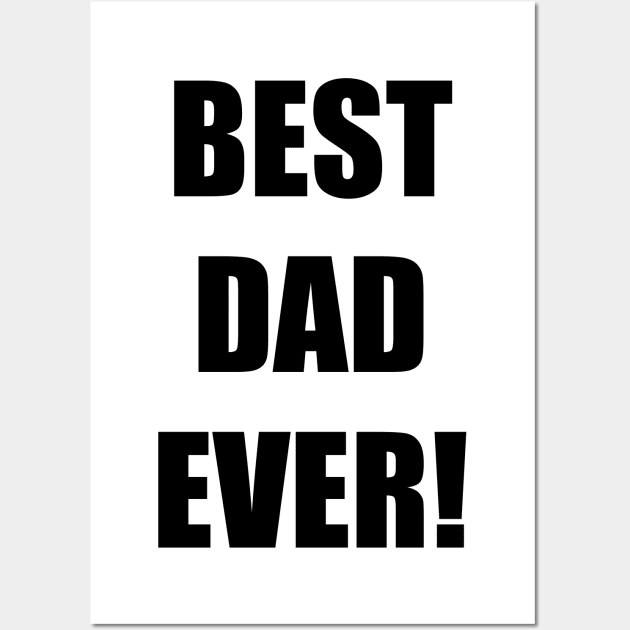 BEST DAD EVER Wall Art by TanyaHoma